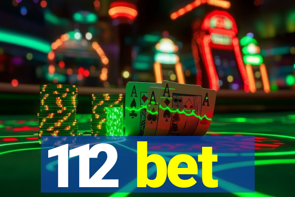 112 bet